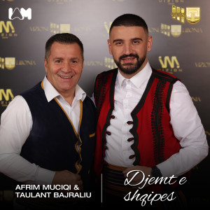 收聽Afrim Muçiqi的Djemt e shqipes歌詞歌曲