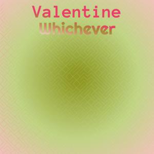 Various Artists的專輯Valentine Whichever