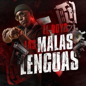 收聽El Boys C的Las Malas Lenguas (Explicit)歌詞歌曲