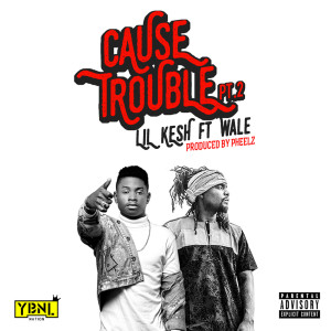 Album Cause Trouble Pt. 2 from Wale