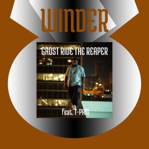 Listen to Ghost Ride the Reaper (feat. T-Pain) (Explicit) song with lyrics from Winder