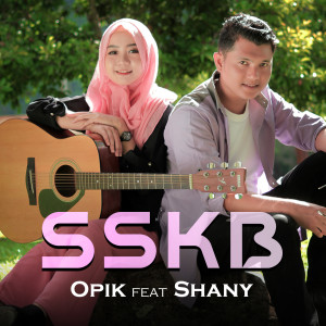 Listen to Sskb (Sasakik Sanang Kito Baduo) song with lyrics from Opik