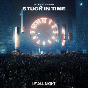 Listen to Stuck in Time song with lyrics from Static Disco