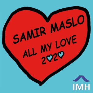 收聽Samir Maslo的All My Love (2020)歌詞歌曲
