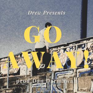 Album Go Away! oleh Drew