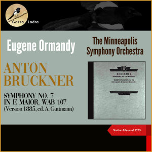 Album Anton Bruckner: Symphony No. 7 in E Major, WAB 107 (Version (Shellac Album of 1935) from Eugene Ormandy