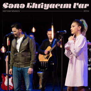 Listen to Sənə Ehtiyacım Var (Live) song with lyrics from Xayyam Nisanov