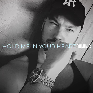Album Hold Me in Your Heart from Dominic