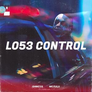 OHM Z33的專輯L053 C0NTR0L (feat. MC ZULU)