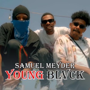 Album Young Blvck from Samuel Meyder