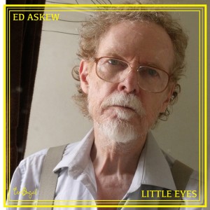 ดาวน์โหลดและฟังเพลง Little Eyes (London) พร้อมเนื้อเพลงจาก Ed Askew