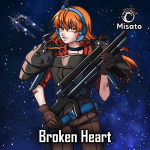 Listen to Broken Heart song with lyrics from Misato