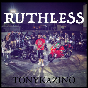 Listen to Ruthless song with lyrics from TonyKazino