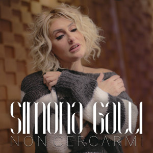 Listen to Non cercarmi song with lyrics from Simona Galli