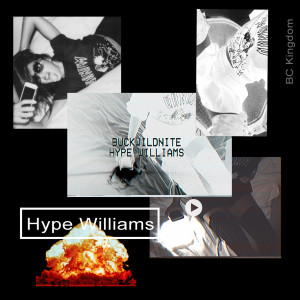 อัลบัม Hype Williams (Explicit) ศิลปิน BC Kingdom