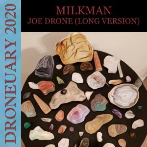 Joe Drone (Long Version) dari MilkMan