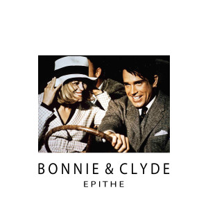 Listen to Bonnie & Clyde song with lyrics from EPITHE