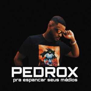 ดาวน์โหลดและฟังเพลง Pracinha do Pt (Explicit) พร้อมเนื้อเพลงจาก Pedrox
