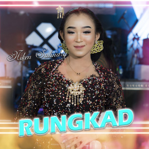 Dengarkan Rungkad lagu dari Niken Salindry dengan lirik