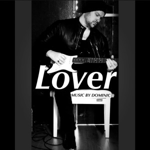 收聽Dominic的Lover歌詞歌曲
