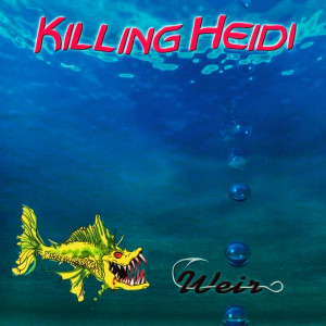ดาวน์โหลดและฟังเพลง Weir (Paul Kosky Australian Radio Mix) พร้อมเนื้อเพลงจาก Killing Heidi