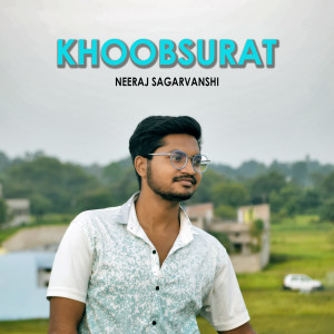 Album Khoobsurat from Neeraj Sagarvanshi