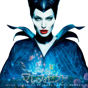 Maleficent (Original Motion Picture Soundtrack/Japan Release Version)