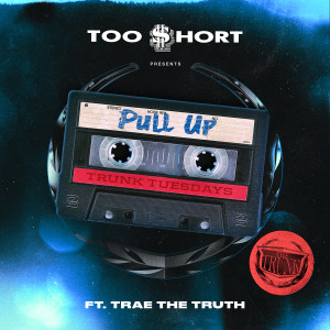 收聽Too $hort的Pull Up (Explicit)歌詞歌曲