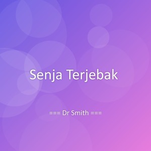 Listen to Senja Terjebak song with lyrics from Dr Smith