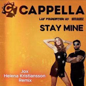 Cappella的專輯Stay Mine (Jox & Helena Kristiansson Remix)