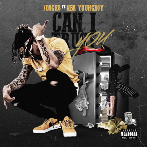 Album Can I Trust You  (Explicit) from NBA Youngboy