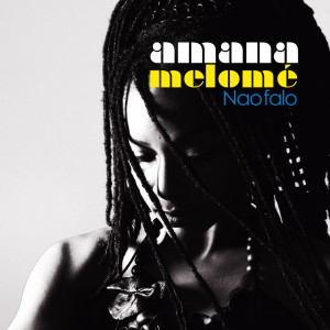 Album Nao Falo from Amana Melomè