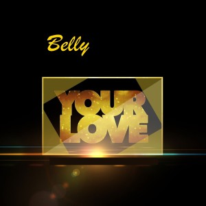 Album Your Love from Belly