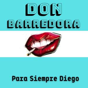 Listen to Para Siempre Diego song with lyrics from Don Barredora