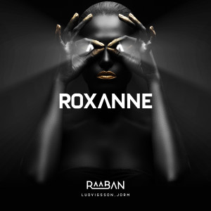 收聽Raaban的Roxanne (Explicit)歌詞歌曲
