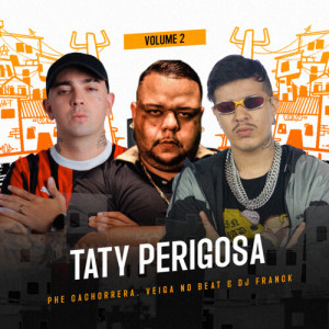 Taty Perigosa, Vol. 2 (Explicit) dari Explode Nova Era