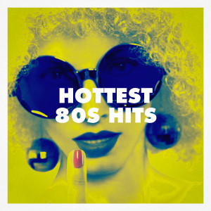 Années 80的專輯Hottest 80S Hits