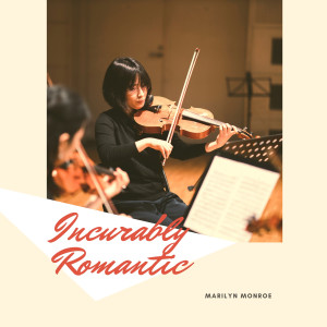 Marylin Monroe的專輯Incurably Romantic