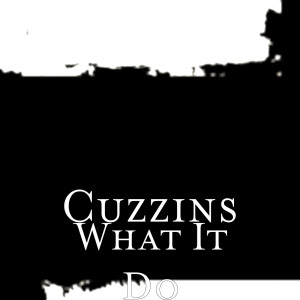 Cuzzins的专辑What It Do
