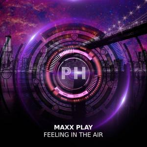 收聽Maxx Play的Feeling in the Air (Radio Edt)歌詞歌曲