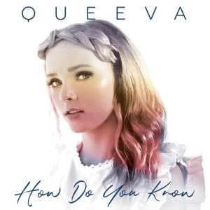 收聽QUEEVA的How Do You Know歌詞歌曲