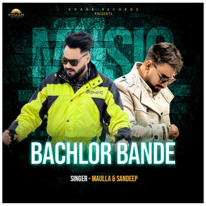 Listen to Bachelor Bande song with lyrics from Maulla