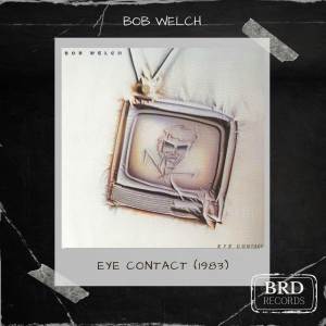 Bob Welch的專輯Eye Contact (1983)