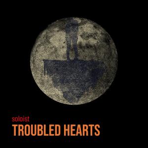 Album TROUBLED HEARTS oleh soloist