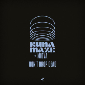 Album Don't Drop Dead from Kuna Maze