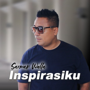 Album INSPIRASIKU oleh SARMAN WALLA