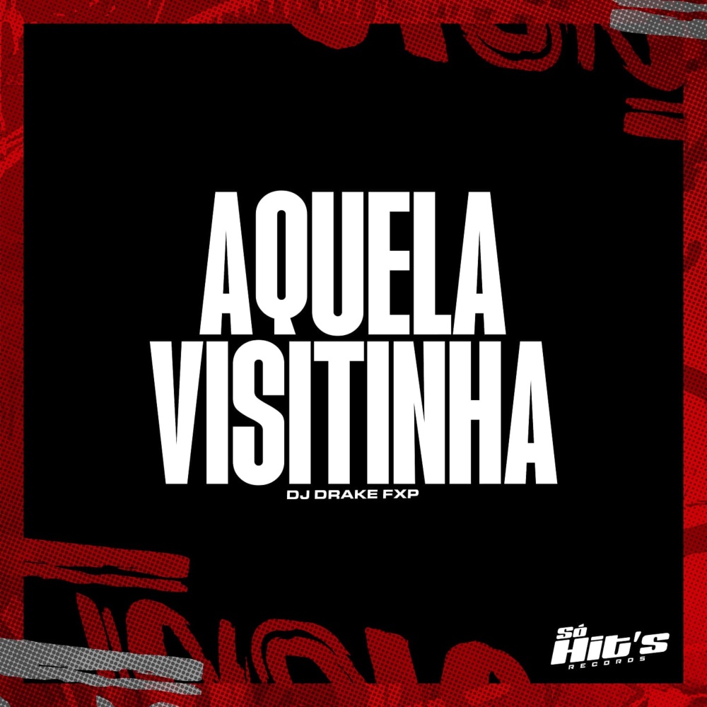 Aquela Visitinha (Explicit)