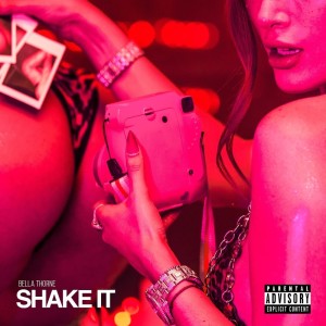 Shake It (Explicit) dari Bella Thorne