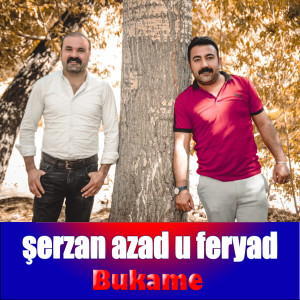Şerzan Azad û Feryâd的专辑Bukame
