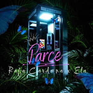 Listen to Parce song with lyrics from Rafa Cardona